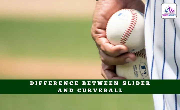 Difference Between Slider And Curveball