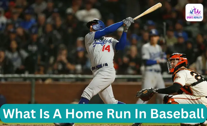What Is a Home Run In Baseball
