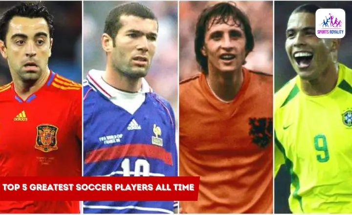 Top 5 Greatest Soccer Players All Time