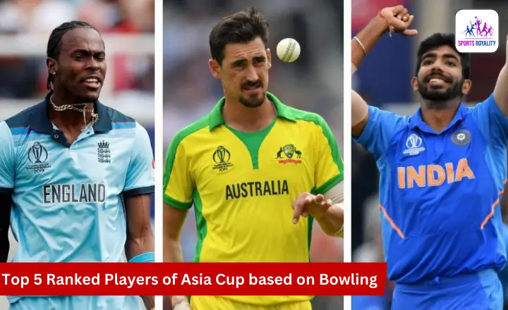 Top 5 Ranked Players of Asia Cup based on Bowling