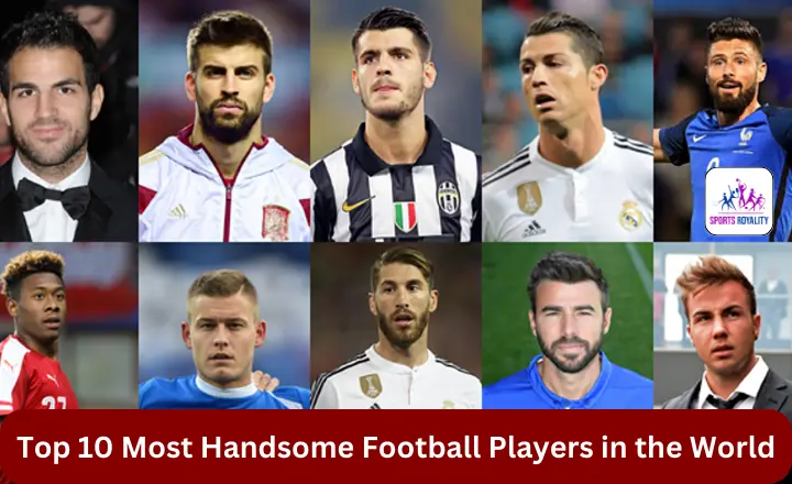 Most Handsome Football Players