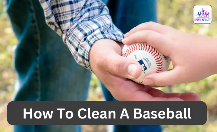 How To Clean A Baseball